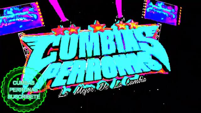 The hallucinated tomasa - Cumbias perronas 2022