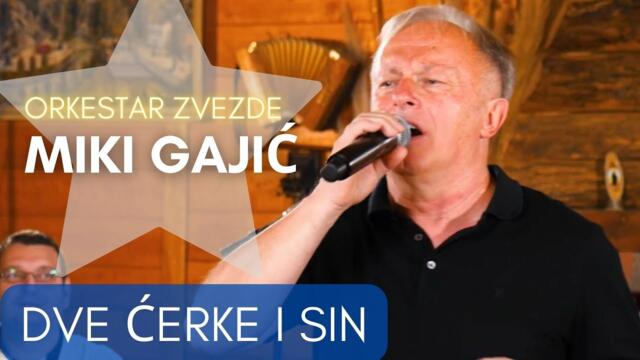 Miki Gajic - Dve cerke i sin (orkestar Zvezde)