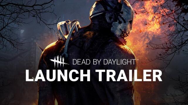 Dead by Daylight  Launch Trailer