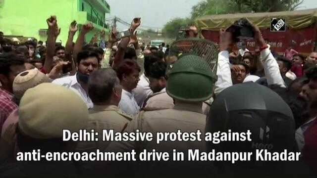 Massive protest against anti-encroachment drive in Delhi's Madanpur Khadar