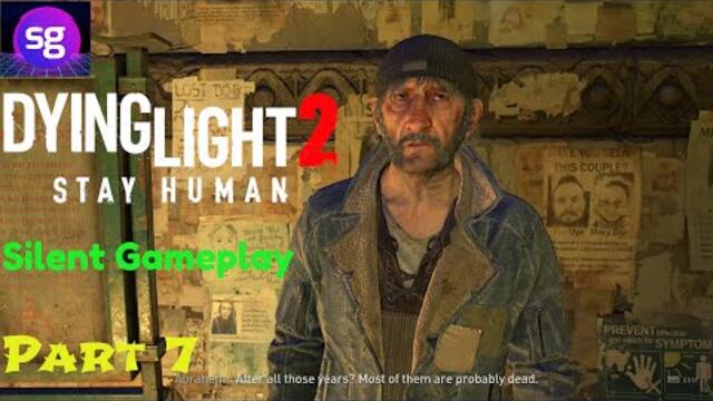 Dying Light 2 Stay Human Stay Human Part 7