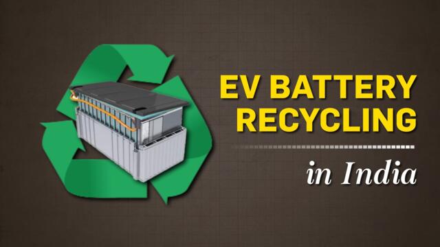 EV battery recycling: India's way of becoming Atmanirbhar