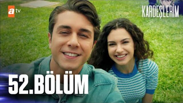 Kardeşlerim 52. Bölüm @atv