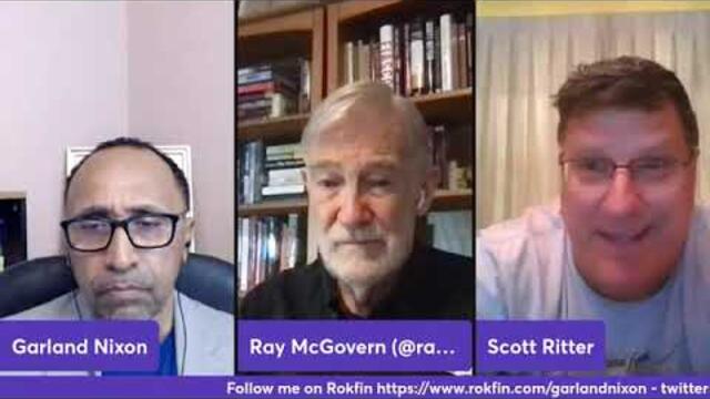 Scott Ritter and Ray McGovern Interviewed by Garland Nixon