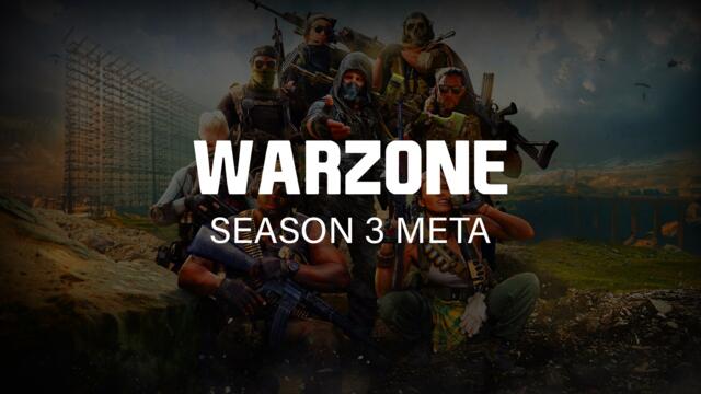 The Warzone Season 3 Meta