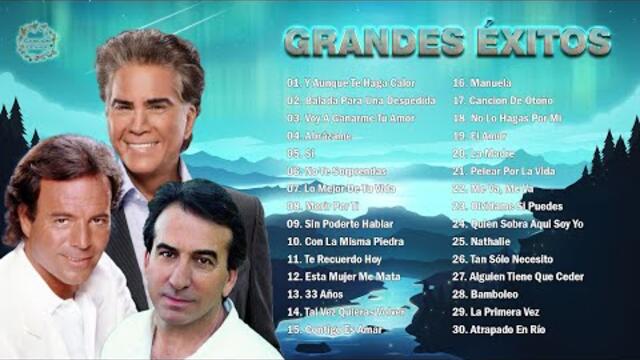 JULIO IGLESIAS, JOSÉ LUIS RODRÍGUEZ, JOSÉ LUIS PERALES ÉXITOS SUS MEJORES CANCIONES