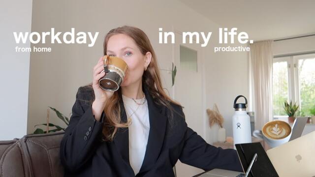 a workday in my life | productive, from home 💌 vlog