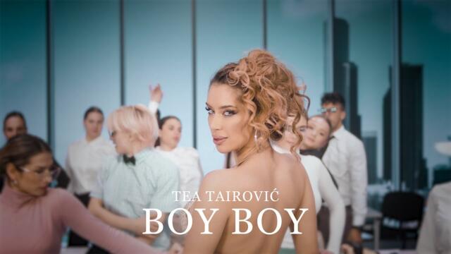 Tea Tairovic - Boy Boy (Official Video)  © 2022