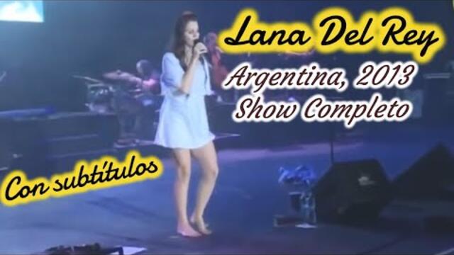 LANA DEL REY | ARGENTINA 2013 Full Show HD | SUBTITULADO ESPAÑOL