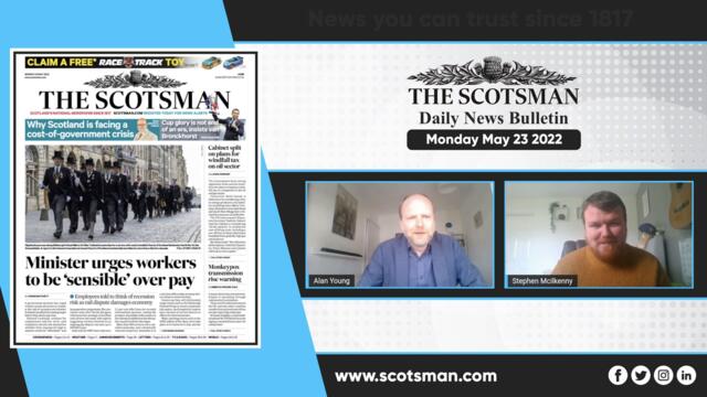 Scotsman Daily News Bulletin - Monday May 23
