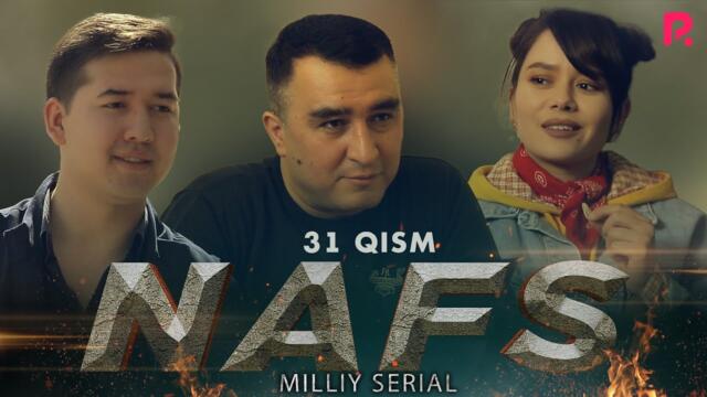 Nafs 31-qism (milliy serial) | Нафс 31-кисм (миллий сериал)