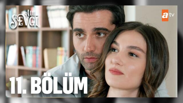 Adı Sevgi 11. Bölüm @atv (FİNAL)