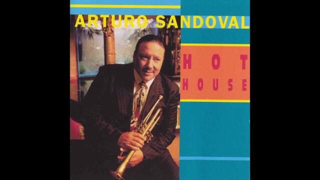 Arturo Sandoval Hot House