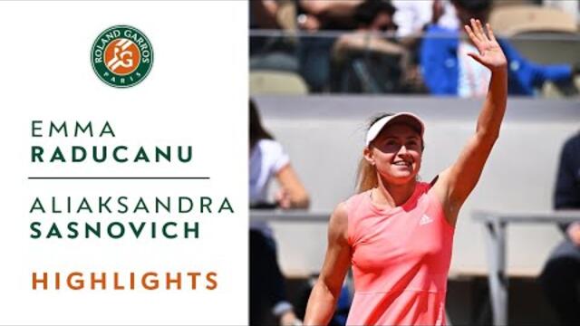 Emma Raducanu vs Aliaksandra Sasnovich - Round 2 Highlights I Roland-Garros 2022