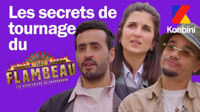 Les secrets de tournage du Flambeau !