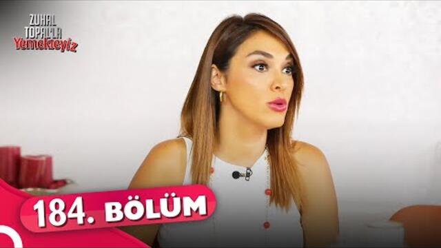 Zuhal Topal'la Yemekteyiz 184. Bölüm | 26 Mayıs 2022