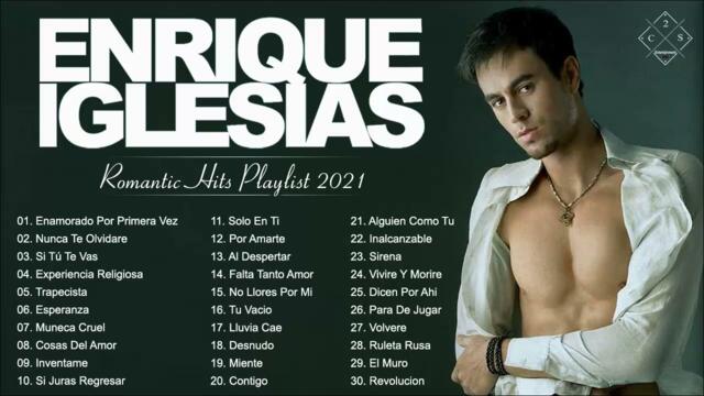 Enrique Iglesias Mix Romantic Greatest Hits Playlist 2021 - Enrique Iglesias Mix Exitos Romanticos