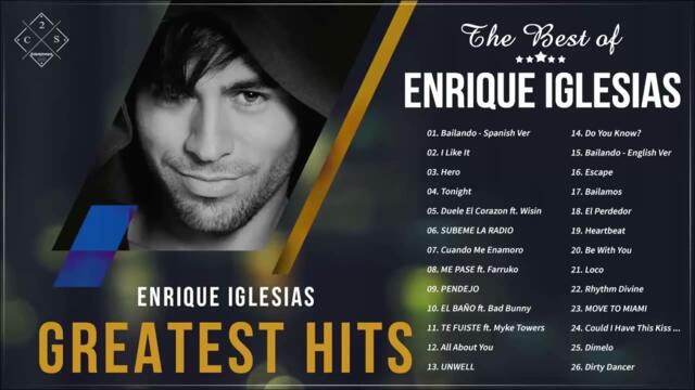 EnriqueIglesias Greatest Hits 2021 - The Best of EnriqueIglesias Ever