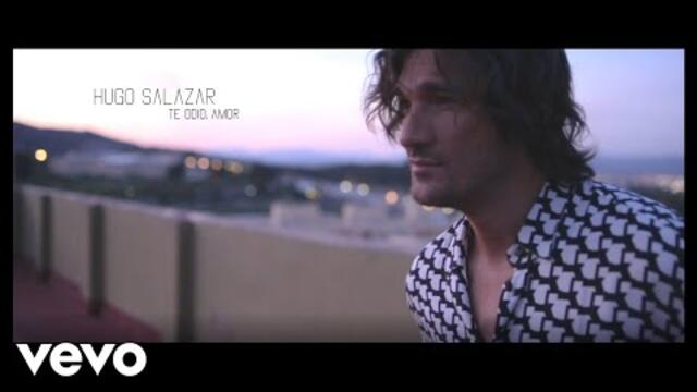 Hugo Salazar - Te Odio, Amor