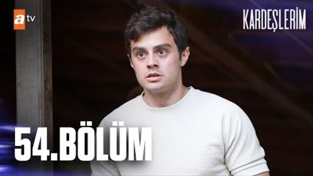 Kardeşlerim 54. Bölüm @atv