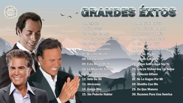 JULIO IGLESIAS, JOSÉ LUIS RODRÍGUEZ, JOSÉ VELEZ EXITOS SUS MEJORES CANCIONES - BALADAS ROMANTICAS