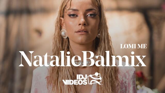 NATALIE BALMIX - LOMI ME (OFFICIAL VIDEO) 2022