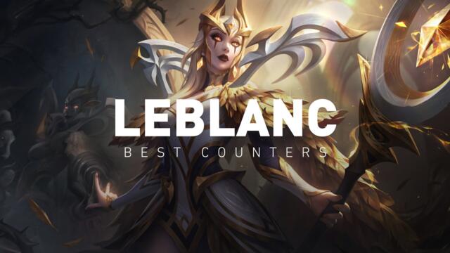 These 3 Counters DESTROY LeBlanc!
