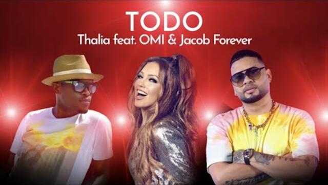 Thalia Ft. OMI & Jacob Forever - Todo