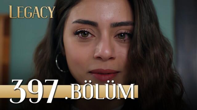 Emanet 397. Bölüm | Legacy Episode 397