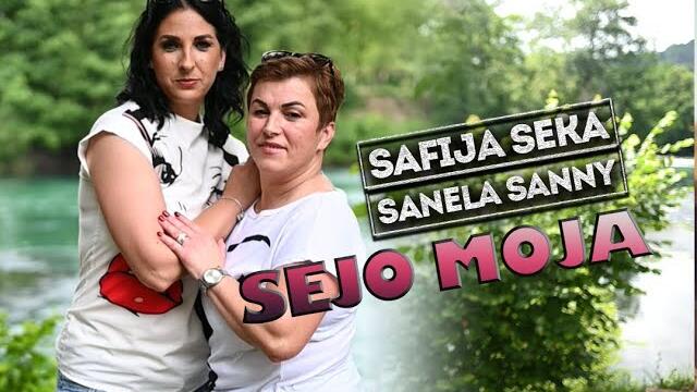 Safija Seka & Sanela Sanny - Sejo moja (Official video 2022)