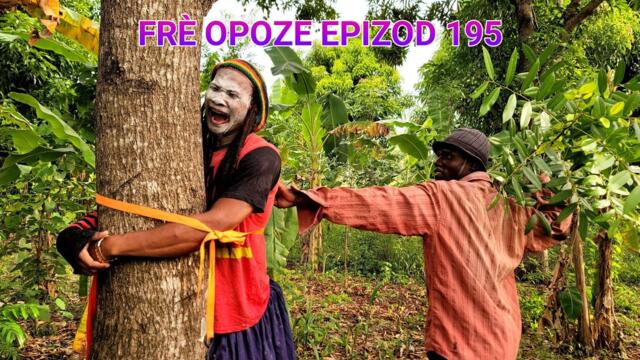 FRÈ OPOZE EPIZOD 195_meyis, saval, tikonstan, gabo, malis, magarèt, terèz, joslin, james, tisè