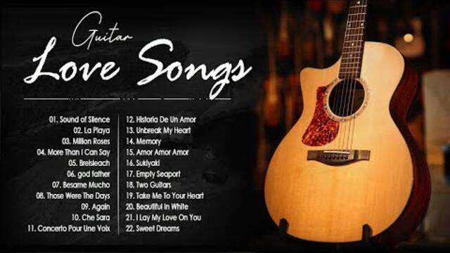 BEST GUITAR ROMANTIC LOVE SONGS - The Most Beautiful Songs in The World | Acoustic Guitar Music