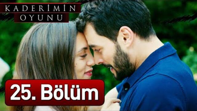 Kaderimin Oyunu 25. Bölüm