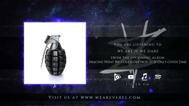 VEXES - Imagine What We Could Destroy /// If Only Given Time (FULL ALBUM VISUALIZER)