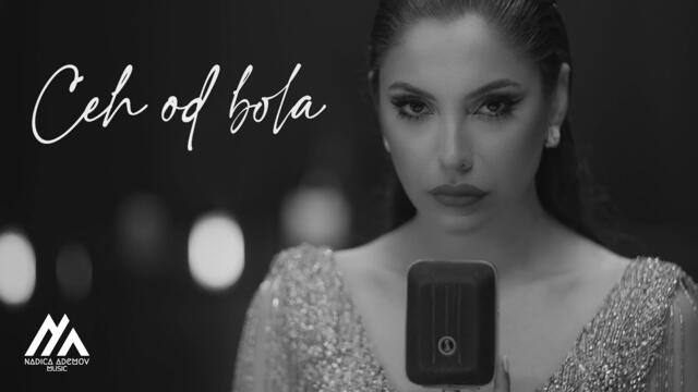 NADICA ADEMOV - CEH OD BOLA (OFFICIAL VIDEO) 2022
