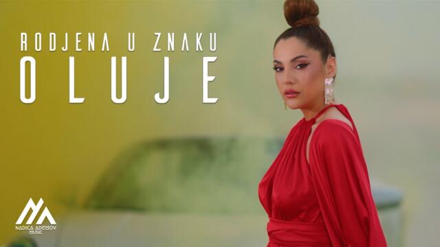 NADICA ADEMOV - RODJENA U ZNAKU OLUJE (OFFICIAL VIDEO) 2022