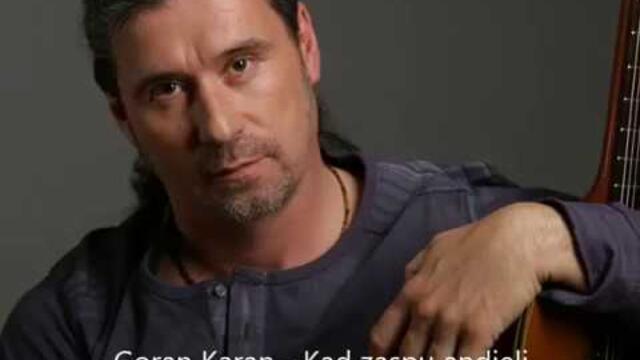 Goran Karan - Kad zaspu andjeli