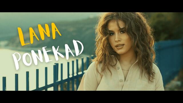LANA VUKCEVIC - PONEKAD (OFFICIAL VIDEO) 2022