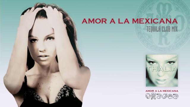 Thalia - Amor A La Mexicana