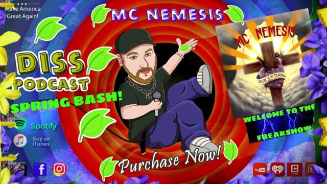 MC Nemesis Diss Podcast | Episode 5: "Spring Bash" (Full Podcast)