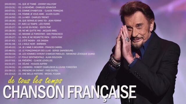 Meilleur Chanson de Tous Les Temps - Les Chansons Populaires - Johnny Hallyday, Jacques Brel