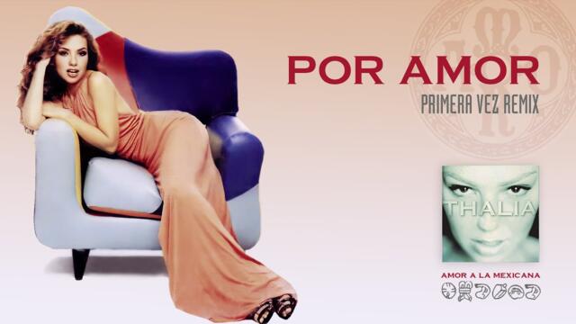 Thalia - Por Amor