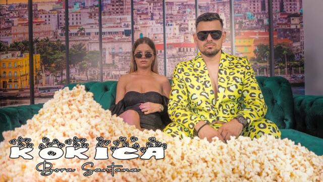 Bora Santana - KOKICA (OFFICIAL VIDEO 2022)