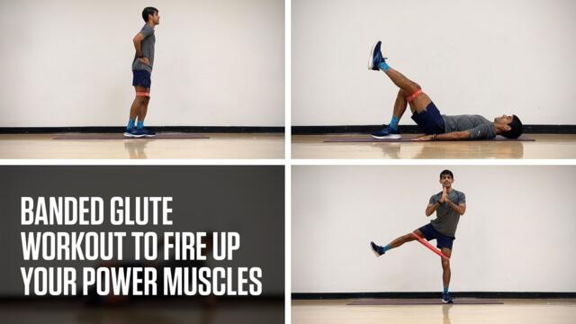 Banded Glute Workout to Fire Up Your Power Muscles