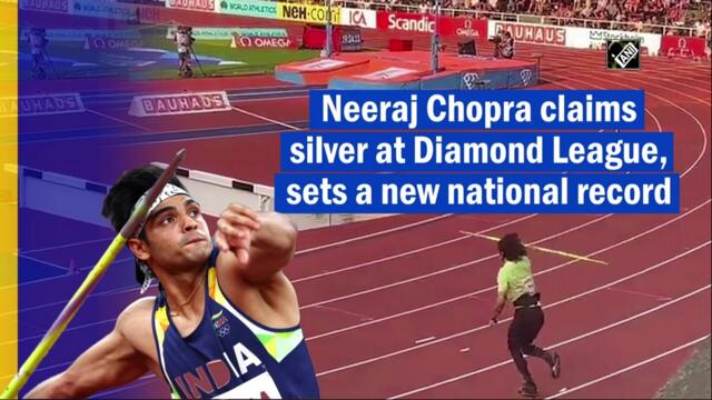 Neeraj Chopra claims silver at Diamond League, sets a new national record