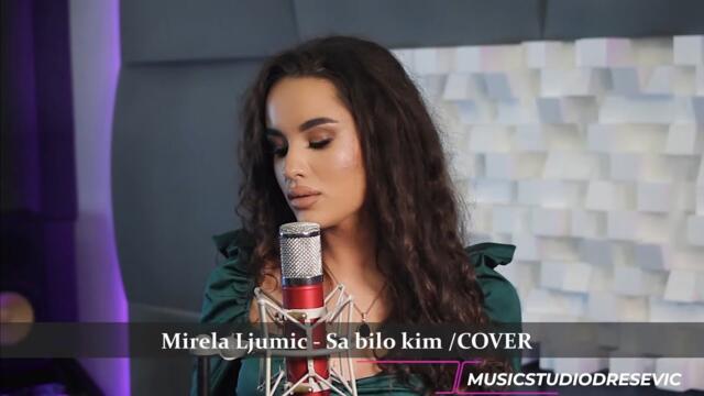 Mirela Ljumic - Sa bilo kim (COVER)