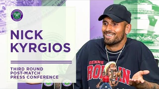 Nick Kyrgios Third Round Post-Match Press Conference | Wimbledon 2022
