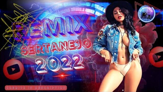 Remix sertanejo 2022 - TOP SERTANEJO REMIX 2022