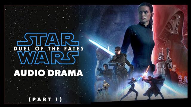 Star Wars: Duel of the Fates - PODCAST & AUDIO DRAMA w/ FULL CAST (PART 1)