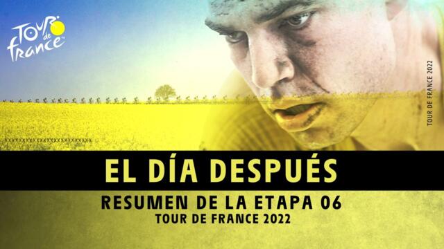 Resumen de etapa - Etapa 6 - #TDF2022